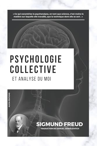 Psychologie collective et analyse du moi von Alicia Editions